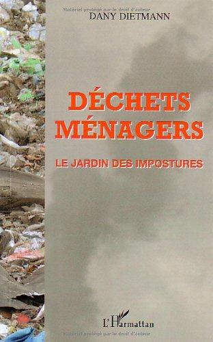 DECHETS MENAGERS - LE JARDIN DES IMPOSTURES