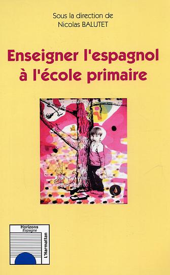 ENSEIGNER L'ESPAGNOL A L'ECOLE PRIMAIRE