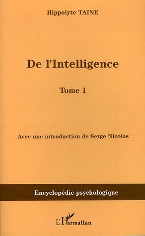 DE L'INTELLIGENCE - TOME 1