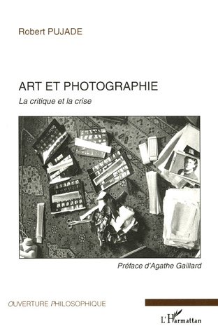 ART ET PHOTOGRAPHIE - LA CRITIQUE ET LA CRISE