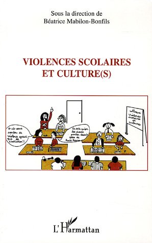 VIOLENCES SCOLAIRES ET CULTURE(S)