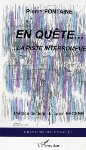 EN QUETE... - ...LA PISTE INTERROMPUE