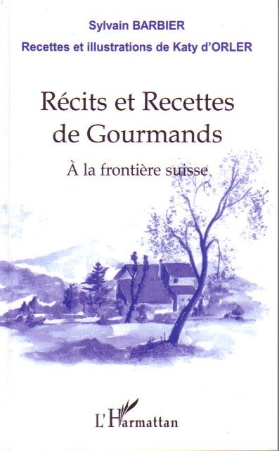 RECITS ET RECETTES DE GOURMANDS
