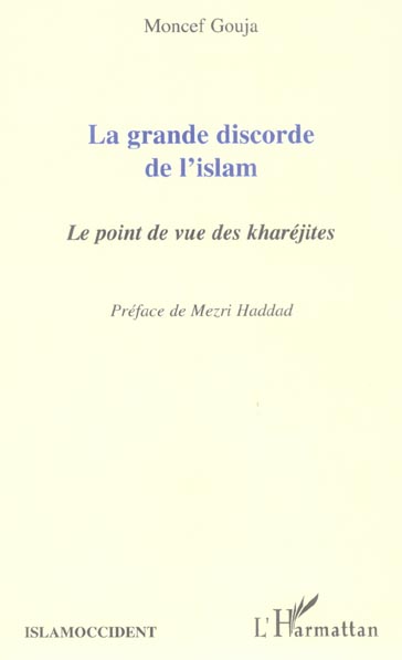 LA GRANDE DISCORDE DE L'ISLAM - LE POINT DE VUE DES KHAREJITES