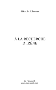 A LA RECHERCHE D'IRENE