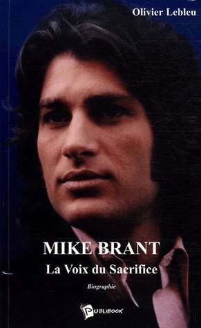 MIKE BRANT : LA VOIX DU SACRIFICE