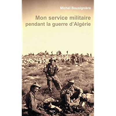 MON SERVICE MILITAIRE PENDANT LA GUERRE D'ALGERIE