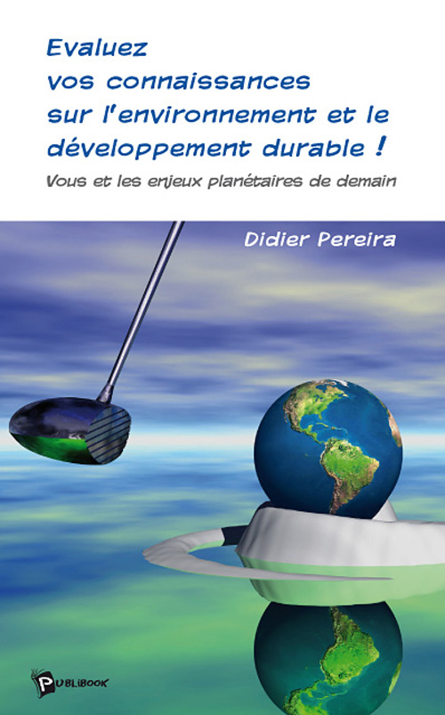 EVALUEZ VOS CONNAISSANCES SUR L'ENVIRONNEMENT ET LE DEVELOPPEMENT DURABLE !