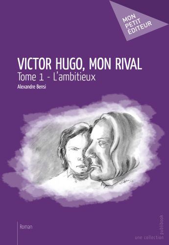 VICTOR HUGO, MON RIVAL
