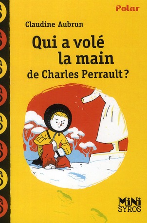 QUI A VOLE LA MAIN DE CHARLES PERRAULT ?