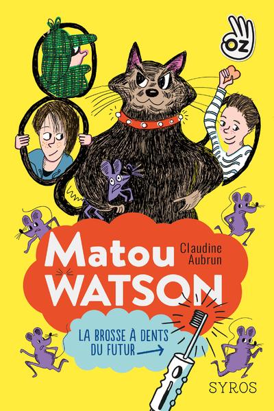 MATOU WATSON - TOME 1 LA BROSSE A DENTS DU FUTUR