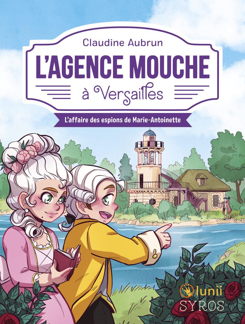 L'AGENCE MOUCHE A VERSAILLES - L'AFFAIRE DES ESPIONS DE MARIE-ANTOINETTE
