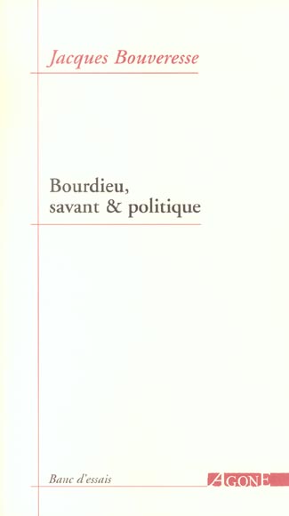 BOURDIEU,SAVANT ET POLITIQUE