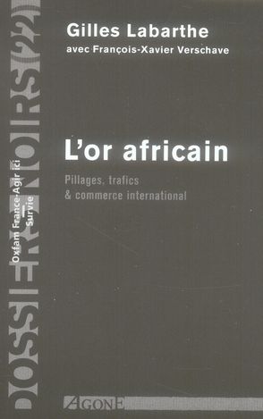 L' OR AFRICAIN - PILLAGES, TRAFICS & COMMERCE INTERNATIONAL