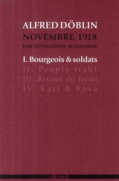 BOURGEOIS ET SOLDATS - NOVEMBRE 1918. UNE REVOLUTION ALLEMANDE (TOME I)