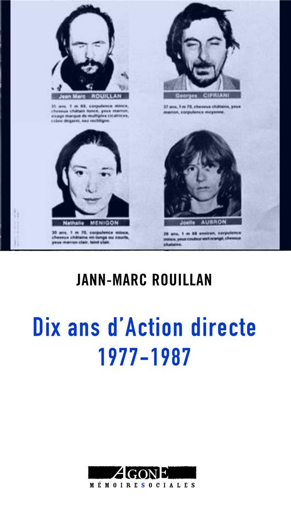 DIX ANS D ACTION DIRECTE - UN TEMOIGNAGE, 1977-1987