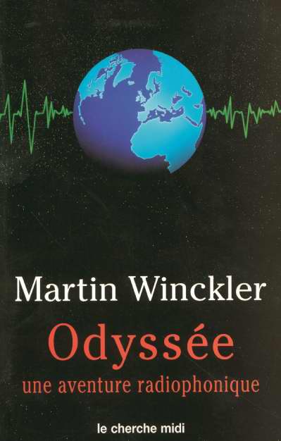 ODYSSEE - TOME 01 UNE AVENTURE RADIOPHONIQUE - VOL01