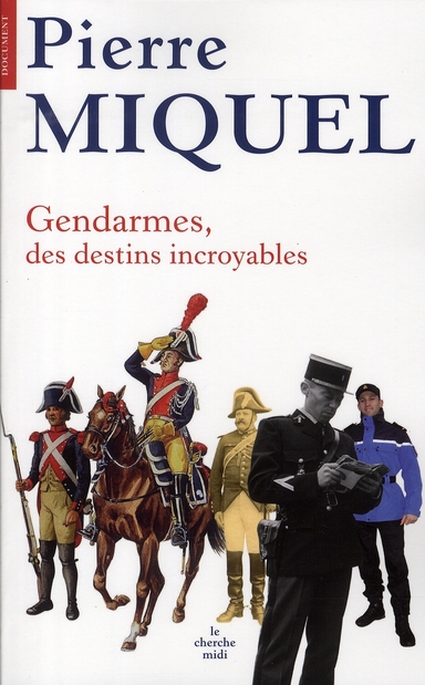 GENDARMES, DES DESTINS INCROYABLES