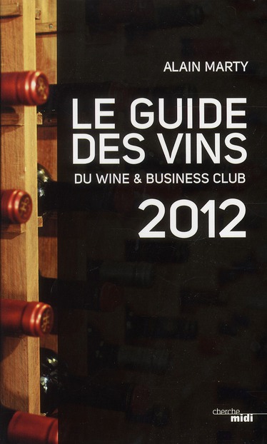 LE GUIDE DES VINS DU WINE & BUSINESS CLUB 2012