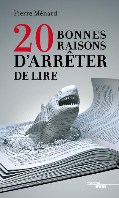 20 BONNES RAISONS D'ARRETER DE LIRE