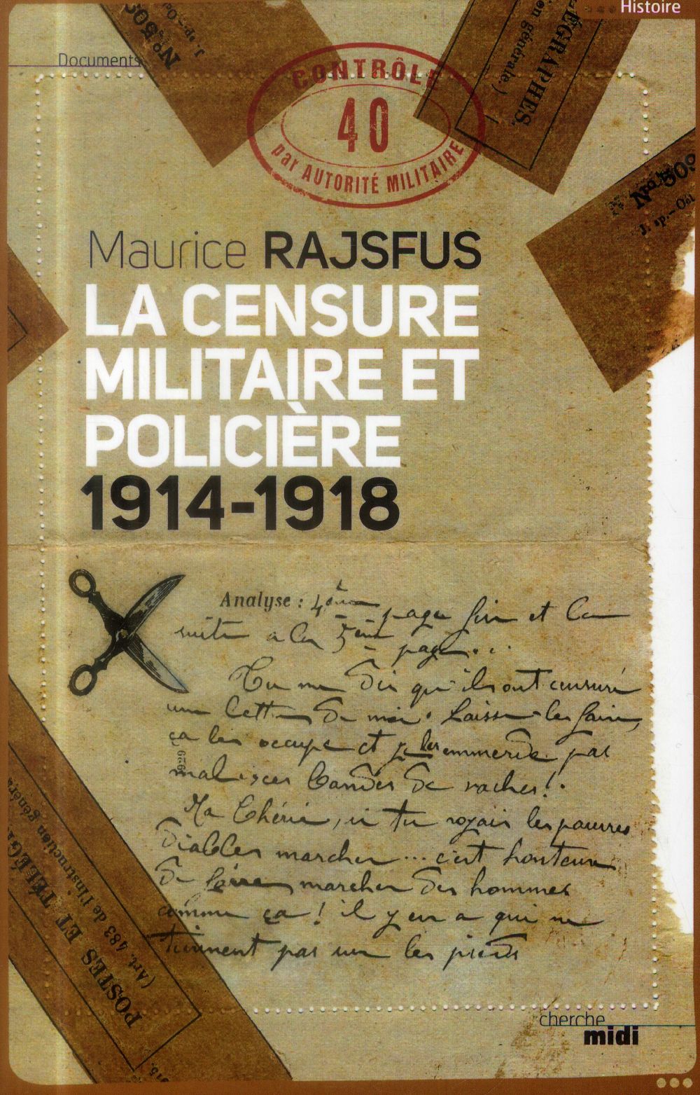 LA CENSURE MILITAIRE ET POLICIERE 1914-1918
