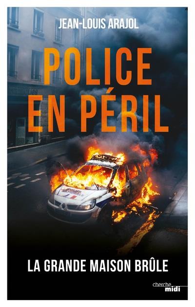 POLICE EN PERIL - LA GRANDE MAISON BRULE
