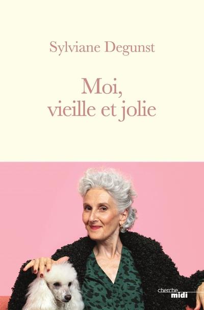 MOI, VIEILLE ET JOLIE