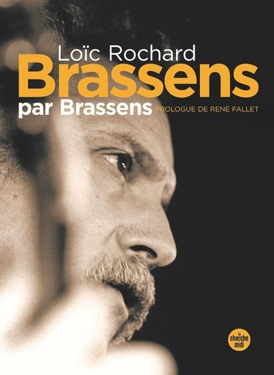 BRASSENS PAR BRASSENS (NOUVELLE EDITION EN SEMI-POCHE)