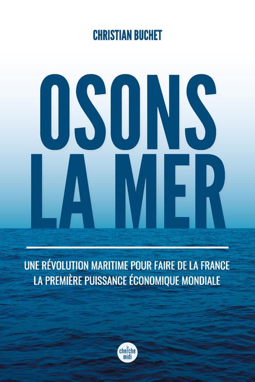 OSONS LA MERUNE REVOLUTION MARITIME POUR FAIRE DE LA FRANCE LA PREMIERE PUISSANCE ECONOMIQUE MONDIAL