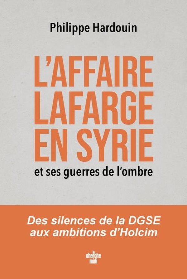 L'AFFAIRE LAFARGE EN SYRIE ET SES GUERRES DE L'OMBRE