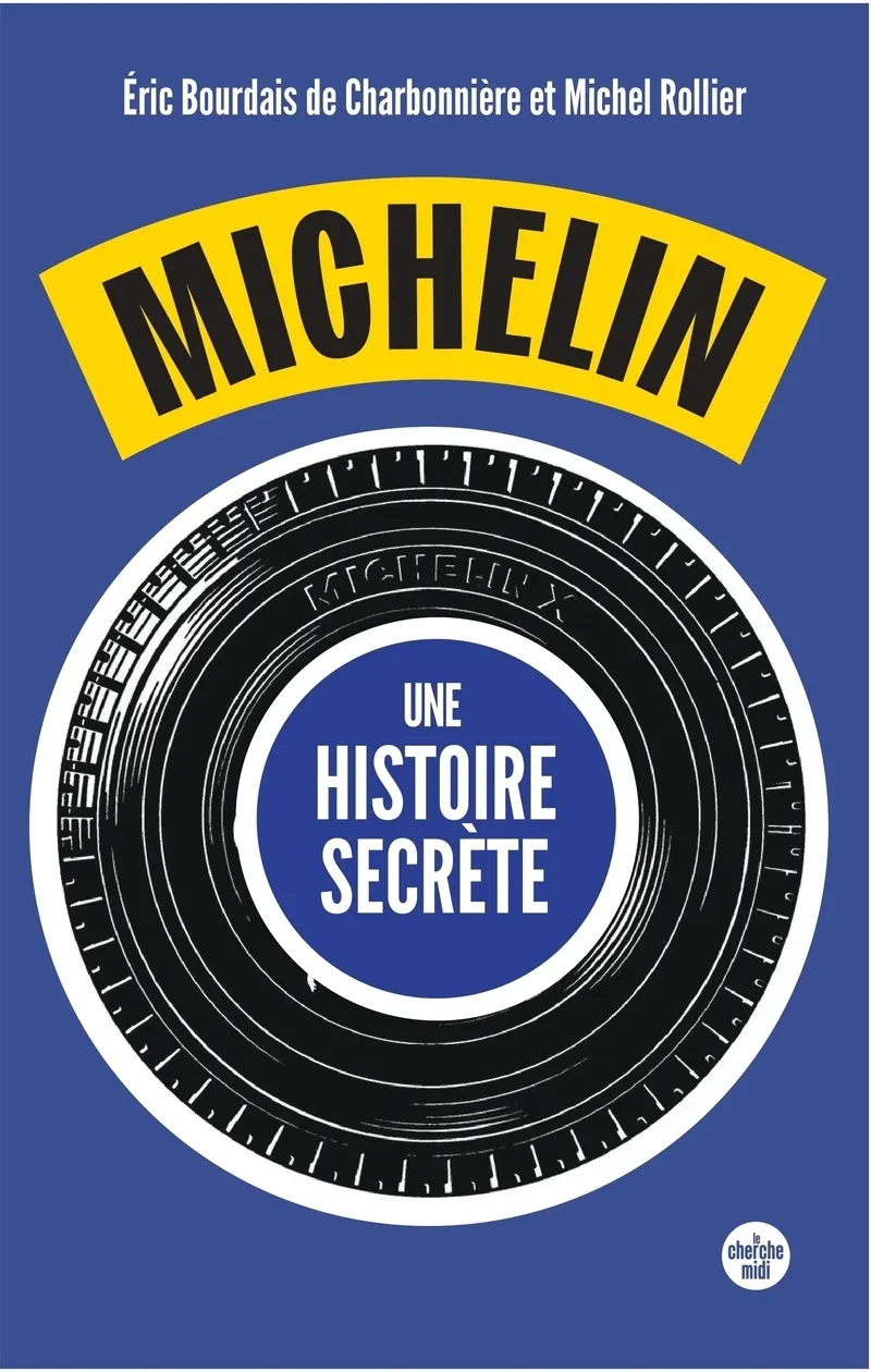 MICHELIN, UNE HISTOIRE SECRETE