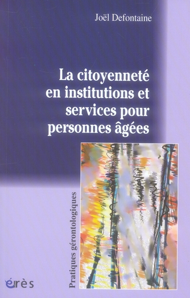 LA CITOYENNETE EN INSTITUTIONS ET SERVICES POUR PERSONNES AGEES