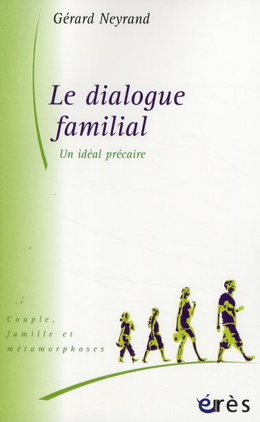 DIALOGUE FAMILIAL - UN IDEAL PRECAIRE (LE)