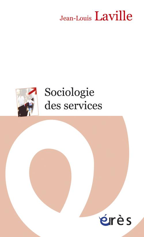 SOCIOLOGIE DES SERVICES - DE L'INTERET A LA SOLIDARITE