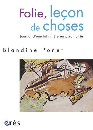 FOLIE, LECON DE CHOSES - JOURNAL D'UNE INFIRMIERE EN PSYCHIATRIE