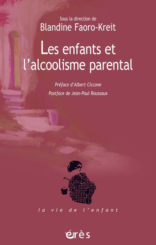ENFANTS ET L'ALCOOLISME PARENTAL QUESTION TRANSMISSION APPORT LA FRATRIE (LES) - COMME MODELE THERAP