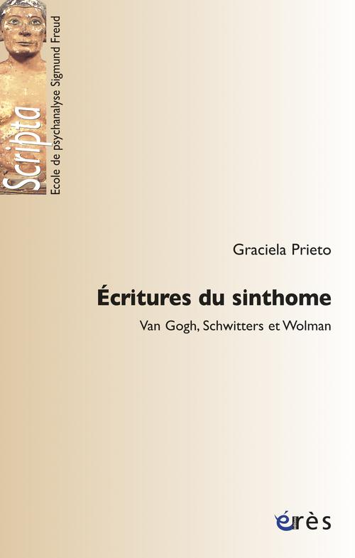 ECRITURES DU SINTHOME VAN GOGH, SCHWITTERS ET WOLMAN