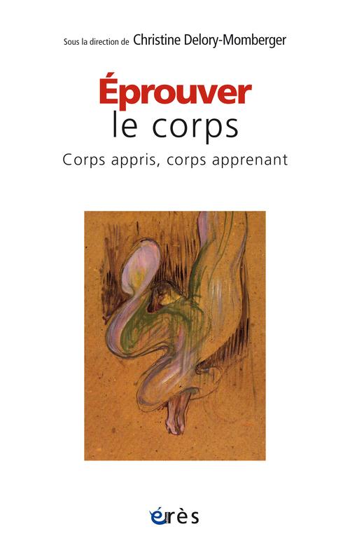 EPROUVER LE CORPS CORPS APPRIS, CORPS APPRENANT