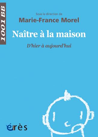 1001 BB 147 - NAITRE A LA MAISON - D'HIER A AUJOURD'HUI