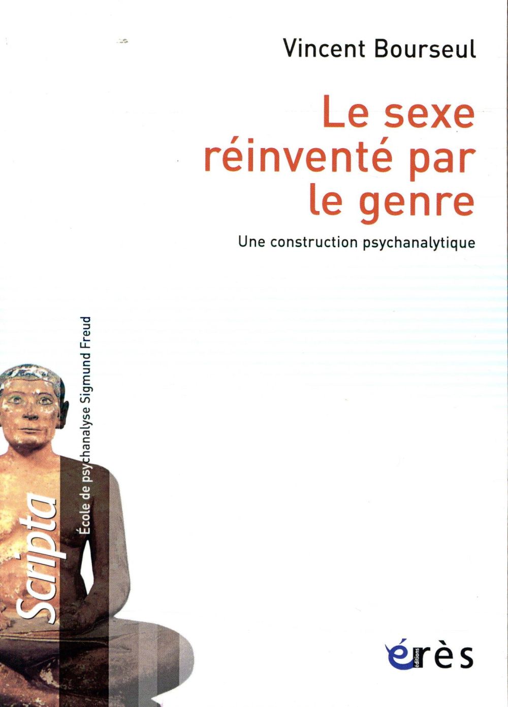 LE SEXE REINVENTE PAR LE GENRE - UNE CONSTRUCTION PSYCHANALYTIQUE