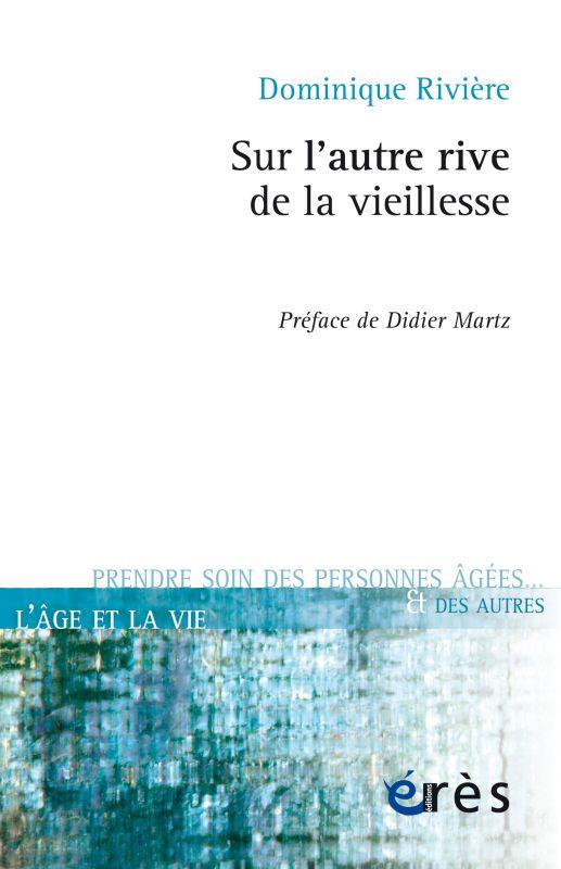SUR L'AUTRE RIVE DE LA VIEILLESSE