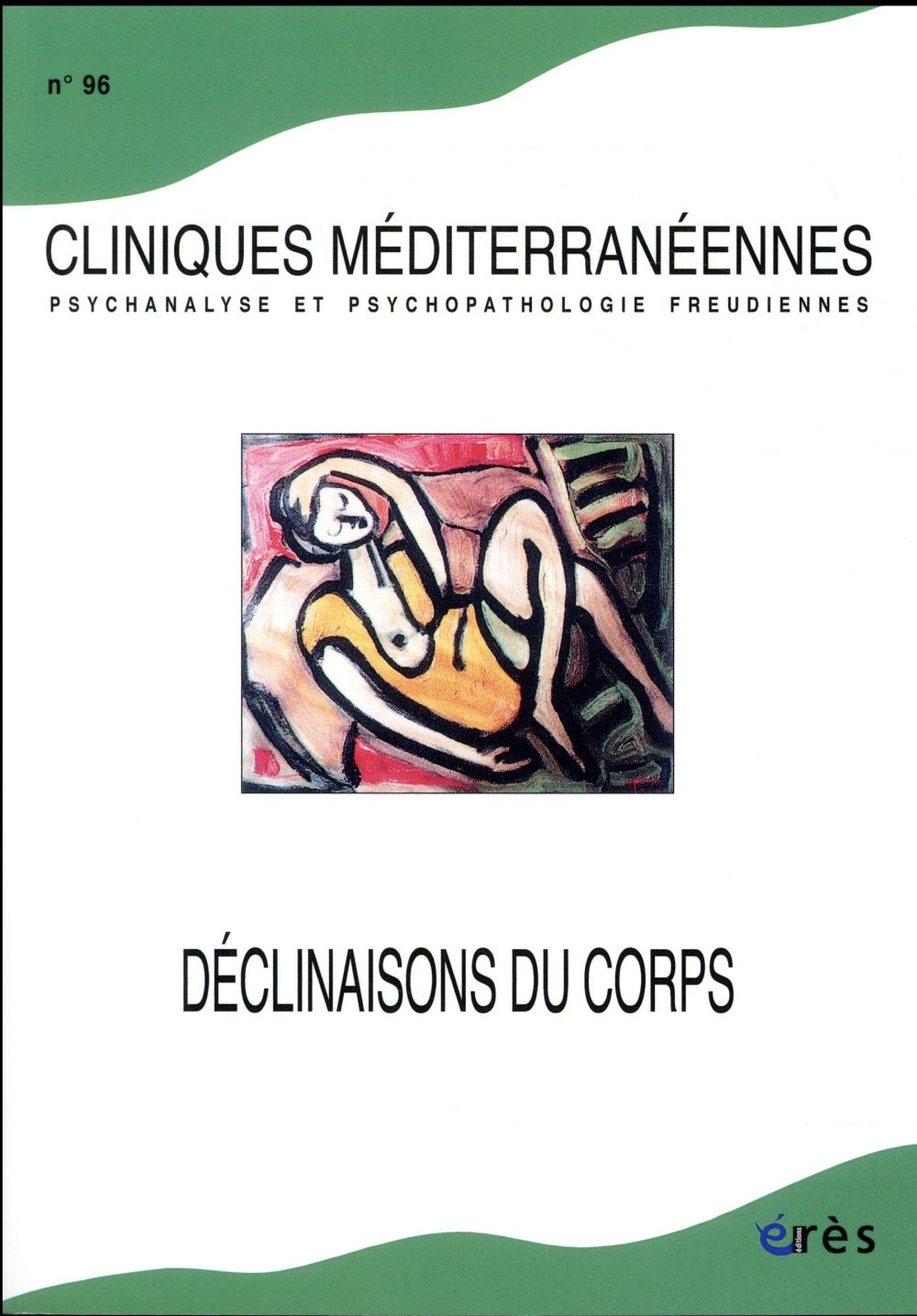 CLINIQUES MEDITERRANENNES 96 - LES DECLINAISONS DU CORPS