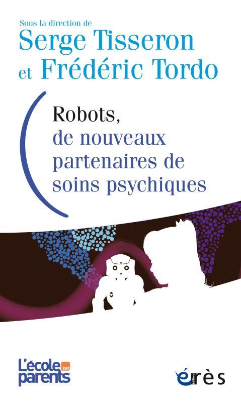 ROBOTS DE NOUVEAUX PARTENAIRES DE SOINS PSYCHIQUES