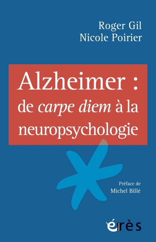 ALZHEIMER DE CARPE DIEM A LA NEUROPSYCHOLOGIE