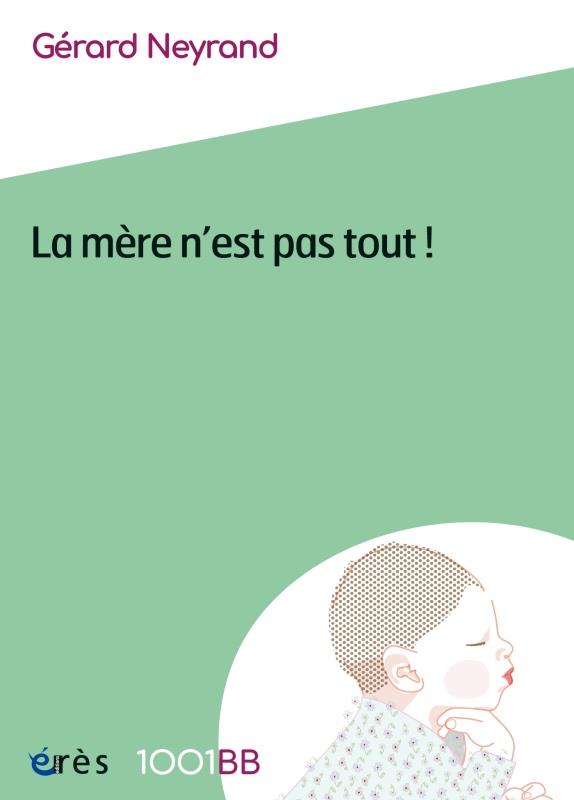 1001 BB 163 - LA MERE N'EST PAS TOUT ! - RECONFIGURATION DES ROLES ET PERSPECTIVES DE COSOCIALISATIO