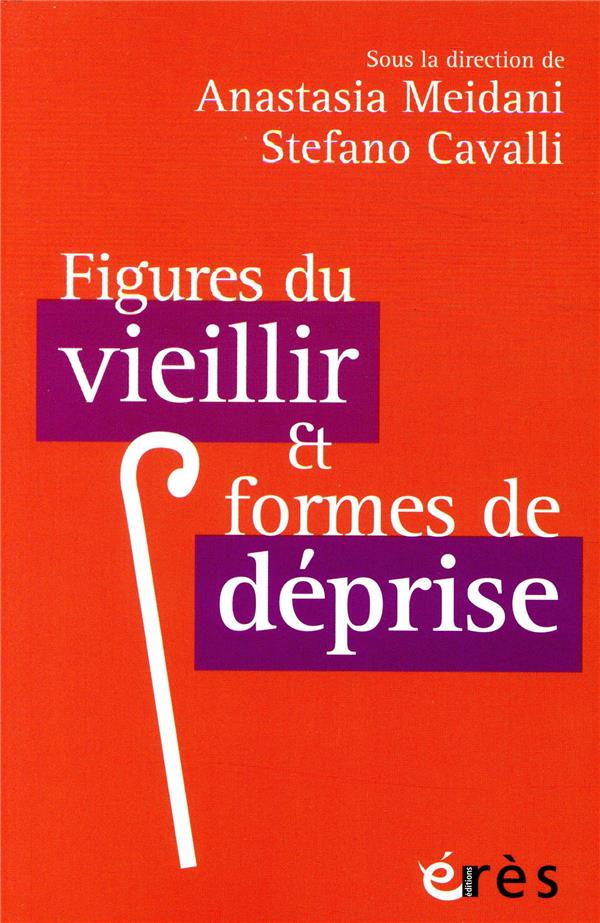FIGURES DU VIEILLIR ET FORMES DE DEPRISE