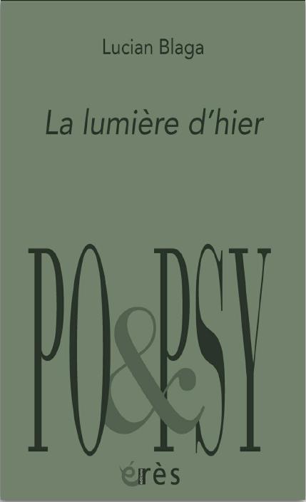 LA LUMIERE D'HIER - TRADUIT DU ROUMAIN PAR ANDREEA-MARIA LEMNARU-CARREZ
