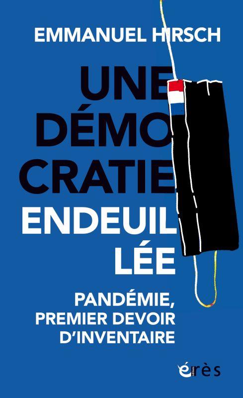 UNE DEMOCRATIE ENDEUILLEE - PANDEMIE, PREMIER DEVOIR D'INVENTAIRE