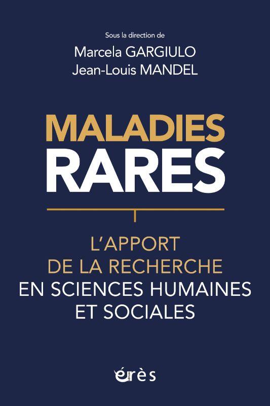 MALADIES RARES - L'APPORT DE LA RECHERCHE EN SCIENCES HUMAINES ET SOCIALES