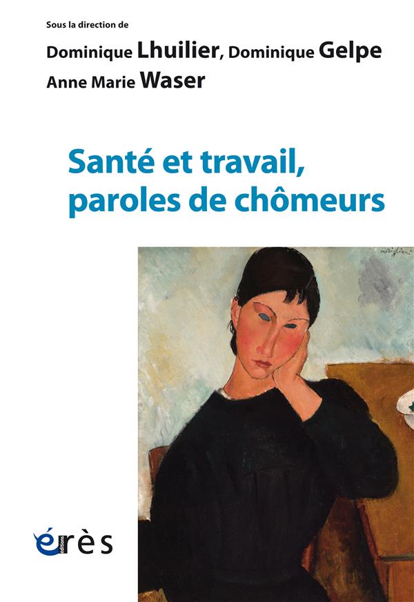 SANTE ET TRAVAIL, PAROLES DE CHOMEURS